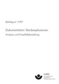 Cover: BIA-Report 11/97: Dokumentation Staubexplosionen - Deutsche Gesetzliche Unfallversicherung