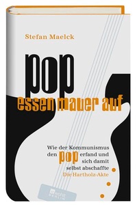 Enlarge image Cover: Pop essen Mauer auf - Rowohlt Berlin