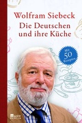 Cover: Die Deutschen und ihre K&uuml;che - Rowohlt Berlin