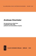 Cover: Die Geschichte der Stadt Qom im Mittelalter (650-1350) - Klaus Schwarz Verlag
