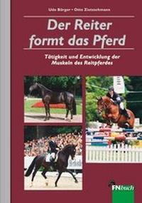Abbildung von: Der Reiter formt das Pferd - FN Verlag
