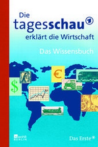 Enlarge image Cover: Die Tagesschau erklärt die Wirtschaft - Rowohlt Berlin