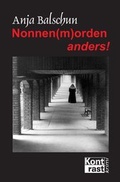 Cover: Nonnen(m)orden anders! - KONTRAST-VERLAG