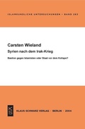 Cover: Syrien nach dem Irak-Krieg - Klaus Schwarz Verlag