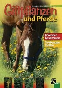 Abbildung von: Notfall-Ratgeber Pferde und Giftpflanzen - FN Verlag