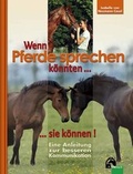 Cover: Wenn Pferde sprechen k&ouml;nnten... sie k&ouml;nnen! - FN Verlag
