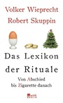 Cover: Das Lexikon der Rituale - Rowohlt Berlin