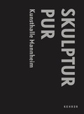 Cover: Skulptur Pur! - Kehrer Verlag
