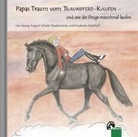 Abbildung von: Papas Traum vom Traumpferd-kaufen - und wie die Dinge manchmal laufen - FN Verlag