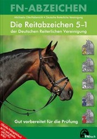 Abbildung von: Die Reitabzeichen 5-1 der Deutschen Reiterlichen Vereinigung - FN Verlag