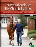 Cover: FN-Praxishandbuch f&uuml;r Pferdehalter - FN Verlag
