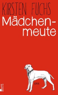 Enlarge image Cover: Mädchenmeute - Rowohlt Berlin