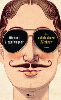 Abbildung von: Der aufblasbare Kaiser - Rowohlt Berlin