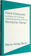 Cover: Kultische und mythische Urspr&uuml;nge gewisser Sitten der r&ouml;mischen Damen - Merve