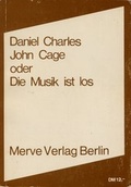 Cover: John Cage oder Die Musik ist los - Merve