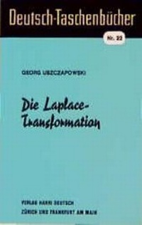 Abbildung von: Die Laplace-Transformation - Harri Deutsch