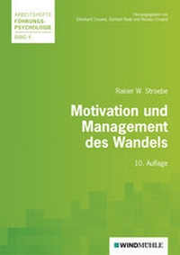 Abbildung von: Motivation und Management des Wandels - Edition Windmühle ein Imprint von FELDHAUS VERLAG GmbH & Co. KG