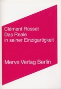 Cover: Das Reale in seiner Einzigartigkeit - Merve