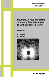 Enlarge image Cover: Neutrons, X-rays and Light: Scattering Methods Applied to Soft Condensed Matter - North-Holland
