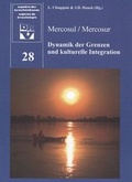 Cover: Mercosul /Mercosur. Dynamik der Grenzen und kulturelle Integration - BKV