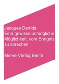 Cover: Eine gewisse unm&ouml;gliche M&ouml;glichkeit, vom Ereignis zu sprechen - Merve