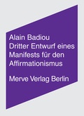 Cover: Dritter Entwurf eines Manifestes f&uuml;r den Affirmationismus - Merve
