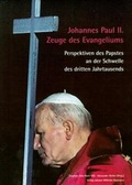Cover: Johannes Paul II. - Zeuge des Evangeliums - Naumann, J W