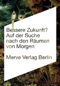 Cover: Bessere Zukunft? - Merve