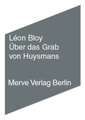 Cover: &Uuml;ber das Grab von Huysmans - Merve