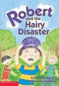 Cover: Robert and the Hairy Disaster - Scholastic US