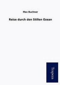 Abbildung von: Reise Durch Den Stillen Ozean - Trapeza