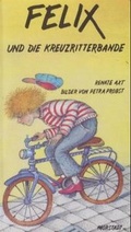 Cover: Felix und die Kreuzritterbande - Morstadt, A