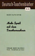 Cover: Mehr Spass mit dem Taschenrechner - Harri Deutsch