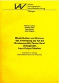 Cover: M&ouml;glichkeiten und Grenzen der Anwendung der f&uuml;r die Bundesrepublik Deutschland vorliegenden Input-Output-Tabellen - Institut f. Angew. Wirtsch.-Forsch.