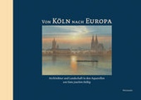 Abbildung von: Von Köln nach Europa - Wienand