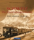 Cover: Schweiz - die Eisenbahngeschichte - GeraMond