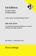 Cover: GI Edition Proceedings Band 179 FM+AM 2010 - Second International Workshop on Formal Methods and Agile Methods - K&ouml;llen