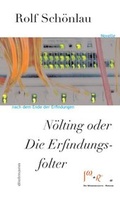 Cover: N&ouml;lting oder Die Erfindungsfolter - Dielmann, Axel