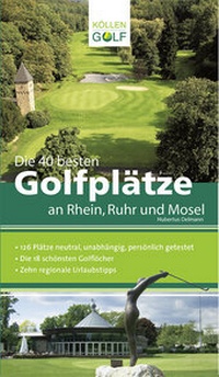 Abbildung von: Die 40 besten Golfplätze an Rhein, Ruhr und Mosel - Köllen