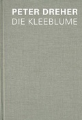 Cover: Peter Dreher - Die Kleeblume - Modo Press