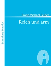 Enlarge image Cover: Reich und arm - Zenodot Verlagsgesellschaft
