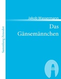 Cover: Das G&auml;nsem&auml;nnchen - Zenodot Verlagsgesellschaft