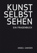 Cover: KUNST SELBST SEHEN - Ein Fragenbuch - Modo Press
