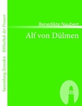Cover: Alf von D&uuml;lmen - Zenodot Verlagsgesellschaft