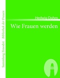 Cover: Wie Frauen werden - Zenodot Verlagsgesellschaft