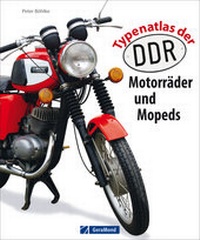 Abbildung von: Typenatlas der DDR-Motorräder und Mopeds - GeraMond