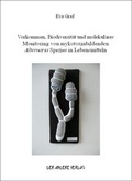 Cover: Vorkommen, Biodiversit&auml;t und molekulares Monitoring von mykotoxinbildenden Alternaria Spezies in Lebensmitteln - Der Andere Verlag