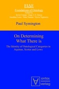 Cover: On Determining What There is - editiones scholasticae