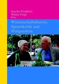 Cover: Wissenschaftstheorie, Sprachkritik und Wittgenstein - Editiones Scholasticae