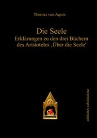 Enlarge image Cover: Die Seele - Editiones Scholasticae